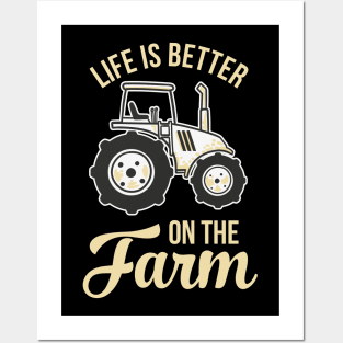 Life is better on the Farm Posters and Art